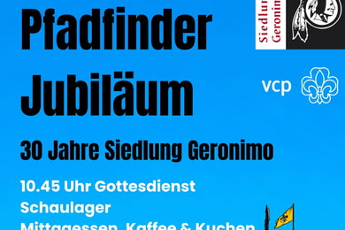 Pfadfinder-Jubil&auml;um 30 Jahre Siedlung Geronimo 